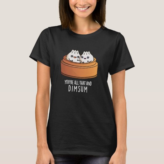 Dat is alles en Dimsum Funny Food Pun Dark BG T-shirt (Voorkant)
