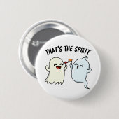 Dat is de Spirit Funny Halloween Ghost Pun Ronde Button 5,7 Cm (Voorkant /achterkant)