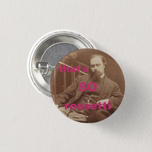 Dat is dus Rossetti Pin Ronde Button 3,2 Cm (Voorkant /achterkant)