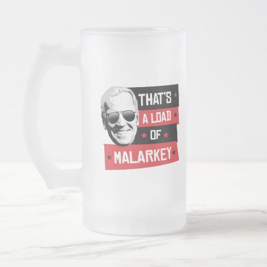 Dat is een lading Malarkey Biden 2020 Matglas Bierpul (Links)
