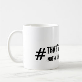 Dat is een Sharp, geen hashtag Koffiemok