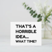 Dat is een verschrikkelijk idee grappige citaat briefkaart (Staand voorkant)