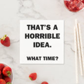 Dat is een verschrikkelijk idee. servet (Insitu)