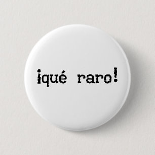 Dat is een vreemde uitleg. ronde button 5,7 cm