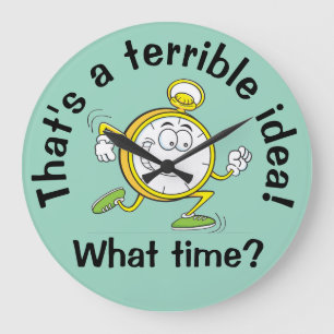 Dat is een vreselijk idee - Funny Wall Clock Grote Klok