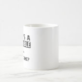 Dat is een vreselijk idee... Hoe laat? Koffiemok (Center)