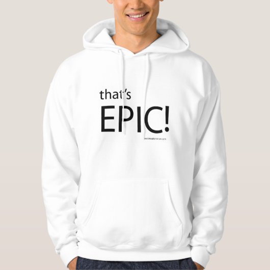Dat is EPIC! Hoodie (Voorkant)