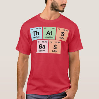 Dat is gas Chemie Geek Periodieke Elementen T-shir T-shirt