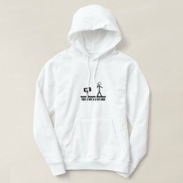 Dat is geen goed teken stickman hoodie