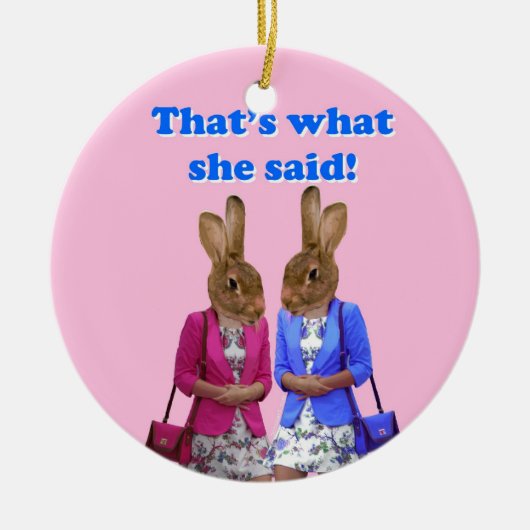 Dat is grappig wat ze zei. keramisch ornament (Voorkant)