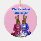 Dat is grappig wat ze zei. keramisch ornament (Achterkant)