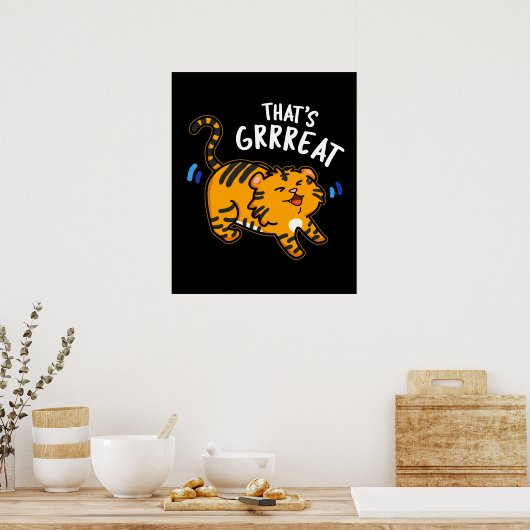 Dat is Grreat Funny Tiger Growl Pun Dark BG Poster (Keuken)