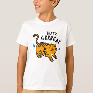 Dat is Grreat Funny Tiger Growl Pun T-shirt