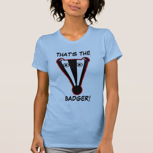 DAT IS HET, BADGER! T-shirt (Voorkant)