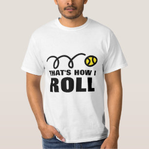 Dat is hoe ik moet rollen   Humoureuze t-shirt voo