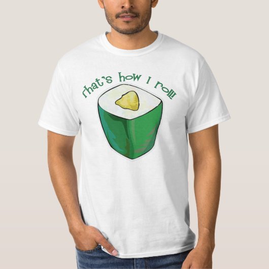 Dat is hoe ik Roll Avacado Roll Sushi T-Shirt (Voorkant)