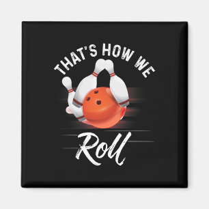 Dat is hoe we rollen Bowling T-shirt Funny Bowler  Magneet