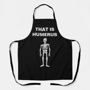 Dat is Humerus Funny Halloween Skeleton Bone Pun Schort