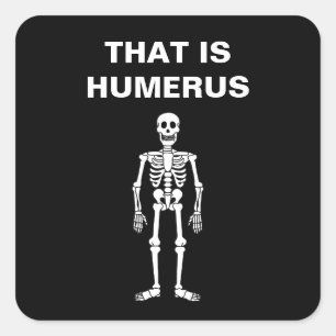Dat is Humerus Funny Halloween Skeleton Bone Pun Vierkante Sticker