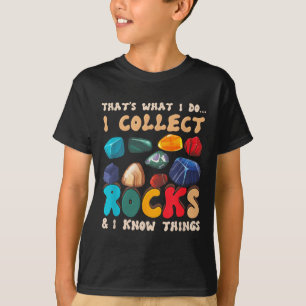 Dat is, ik verzamel stenen en ik weet dingen Geolo T-shirt