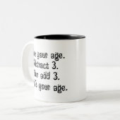 Dat is jouw leeftijd tweekleurige koffiemok (Voorkant links)