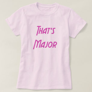 Dat is majoor t-shirt