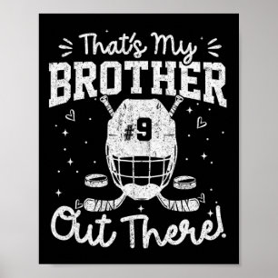 Dat is mijn broer daar Hockeyshirt nummer 9 Poster