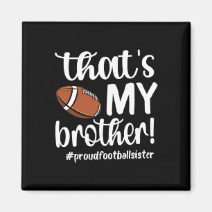 Dat is mijn broer Proud Football Zuster Football S Magneet