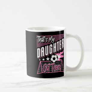Dat is mijn dochter daar Soccer Dad Soccer Mom Koffiemok