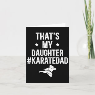 Dat is mijn dochter karate vader karate vader kaart