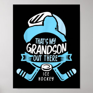 Dat is mijn kleinzoon daar IJs Hockey Sport Atleet Poster