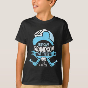 Dat is mijn kleinzoon daar IJs Hockey Sport Atleet T-shirt