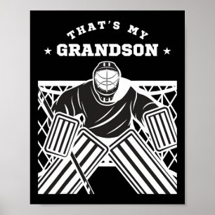 Dat is mijn kleinzoon IJshockey doelman Fan Grootv Poster