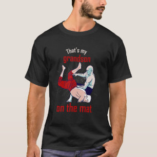 Dat is mijn kleinzoon op het matsport worstelen t-shirt