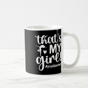 Dat is mijn meisje Dance mama van een danseremdans Koffiemok