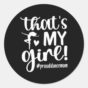Dat is mijn meisje Dance mama van een danseremdans Ronde Sticker