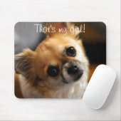 Dat is mijn meisje Schattige Chihuahua Muismat (Met muis)