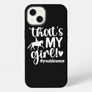 Dat Is Mijn Meisje Trotse Paardenshow Moeder Eques iPhone 13 Hoesje