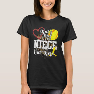 Dat is mijn nichtje daar, softbal tante oom t-shirt