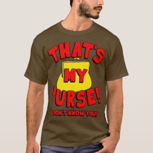 Dat is mijn tas die ik niet ken t-shirt