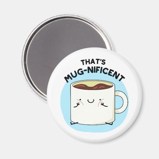Dat is Mugnificent Funny Coffee Mok Pun Magneet (Voorkant / Achterkant)