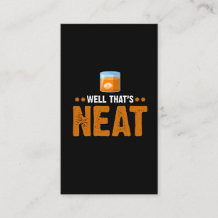 Dat is Neat Bourbon Whiskey Drinker Visitekaartje