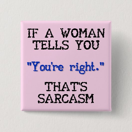 Dat is Sarcasm Funny Button Badge Pin (Voorkant)