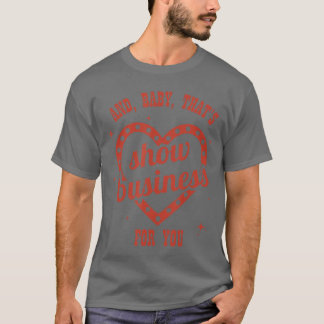 Dat is showbusiness Sarcasme Humoristisch retro T-shirt