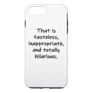 Dat is smakeloos 	iPhone 8 plus / 7 plus hoesje