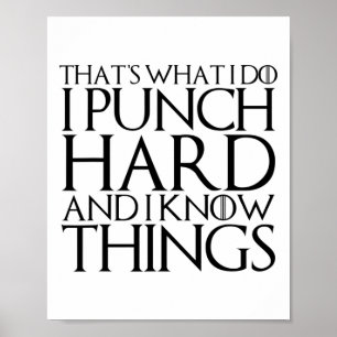 Dat is wat ik doe als ik hard sla en dingen weet poster