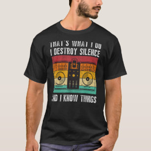 Dat is wat ik doe als ik Silence Funny DJ Gift D v T-shirt