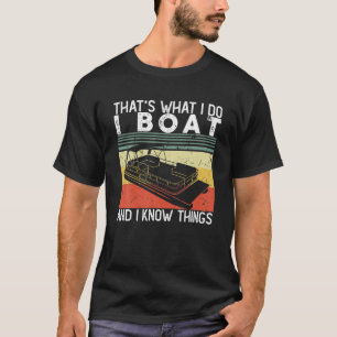 Dat is wat ik doe en ik weet wat ik doe. t-shirt
