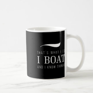 Dat is wat ik doe, ik boot... koffiemok