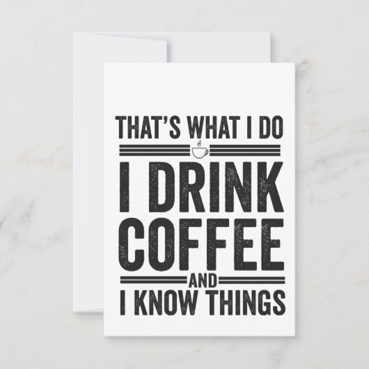 Dat is wat ik doe ik Drink Coffee Funny Caffeine Bedankkaart (Voorkant)